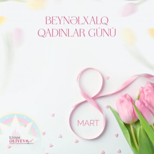 8 Mart – Beynəlxalq Qadınlar Günü