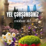 Yel Çərşənbəniz Mübarək!
